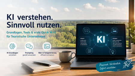 Grafik zum Webinar „KI verstehen. Sinnvoll nutzen.“ mit Laptop, KI-Symbolen und Themen wie KI-Grundlagen, Prompting sowie Bild- und Textgenerierung für touristische Unternehmen.